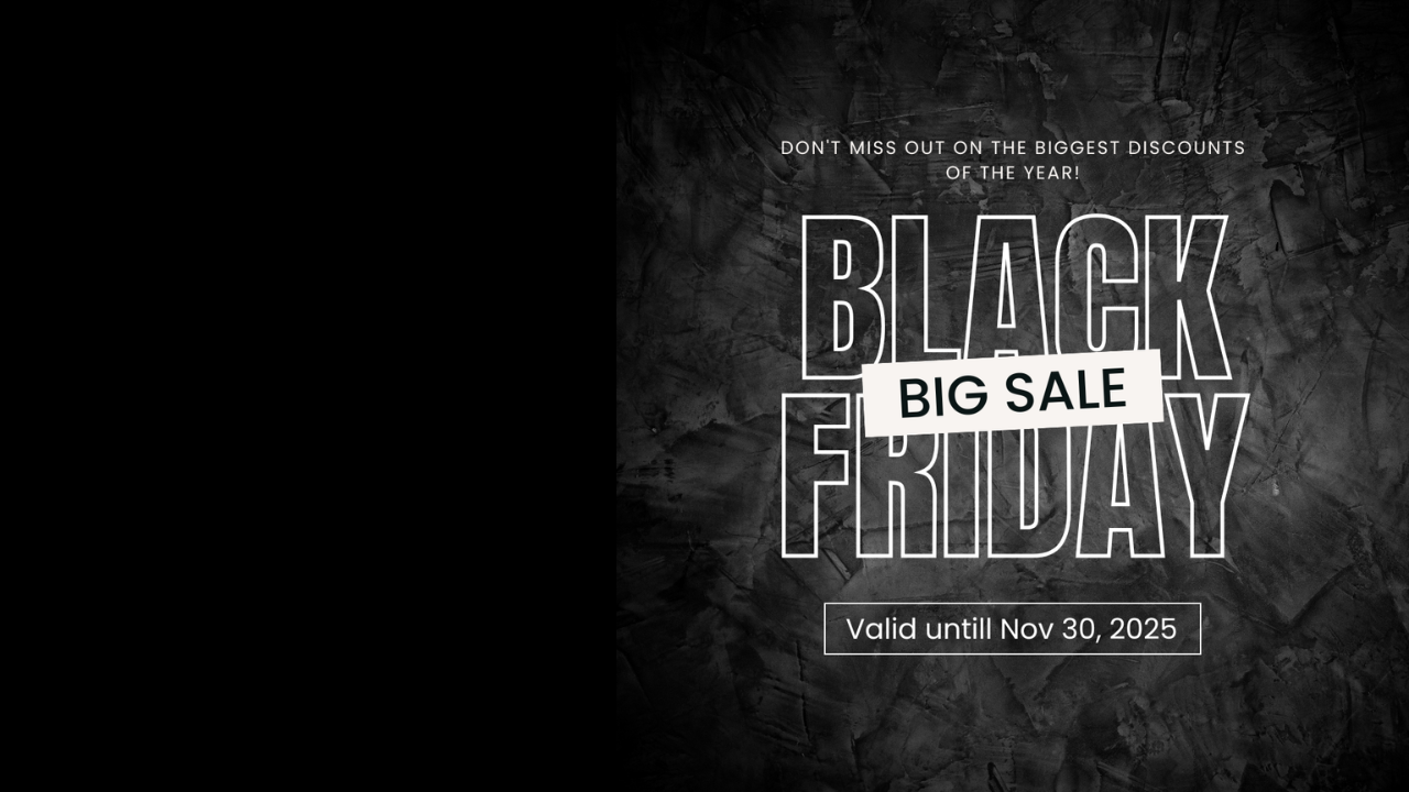 BLACK FRIDAY SALE 2025